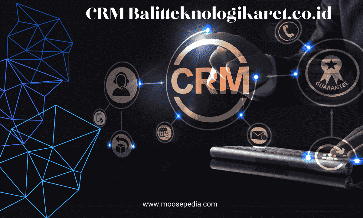 crm balitteknologikaret.co.id