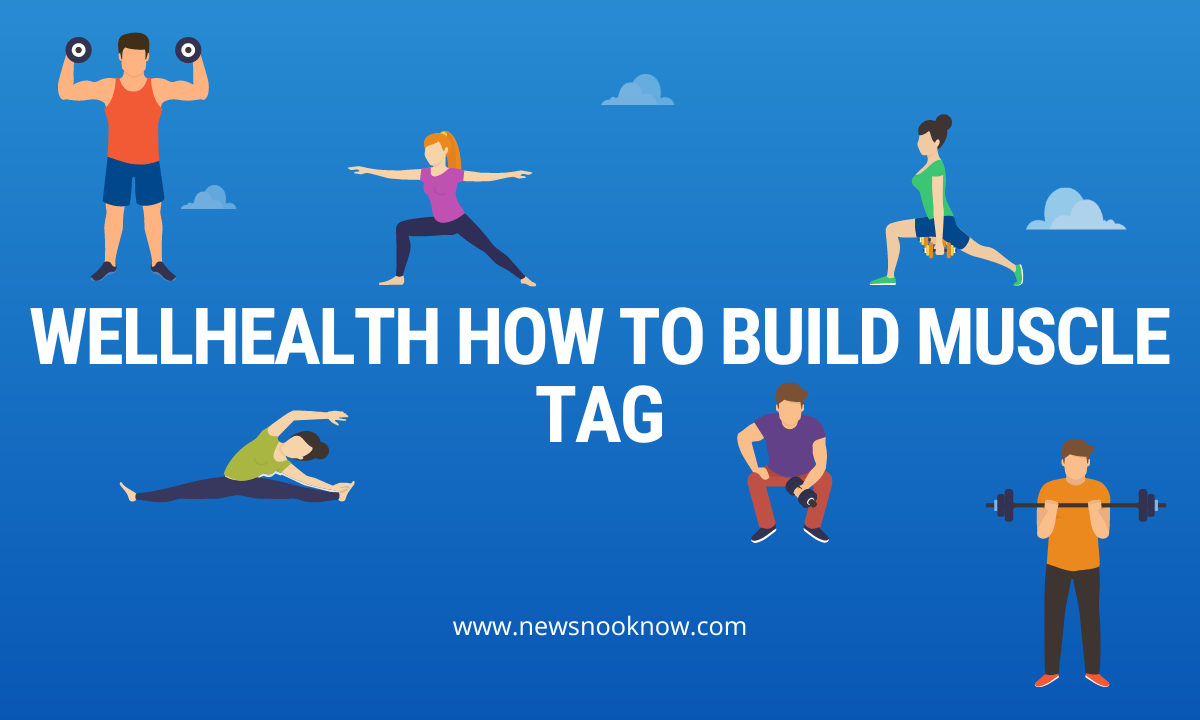 wellhealth how to build muscle tag