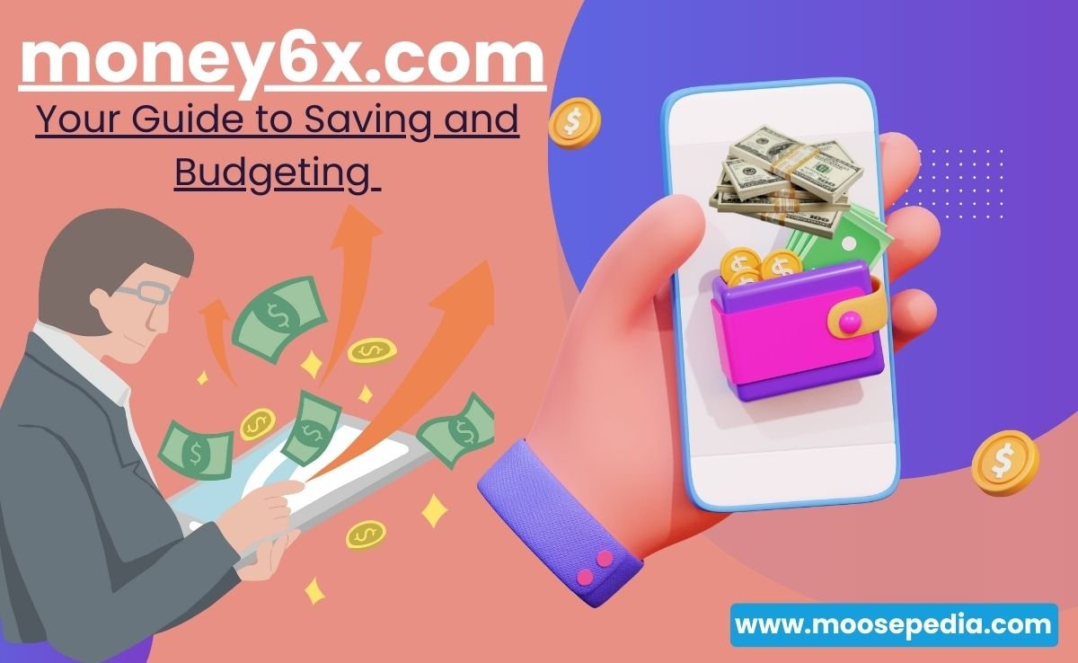 money6x.com: Your Guide to Saving and Budgeting